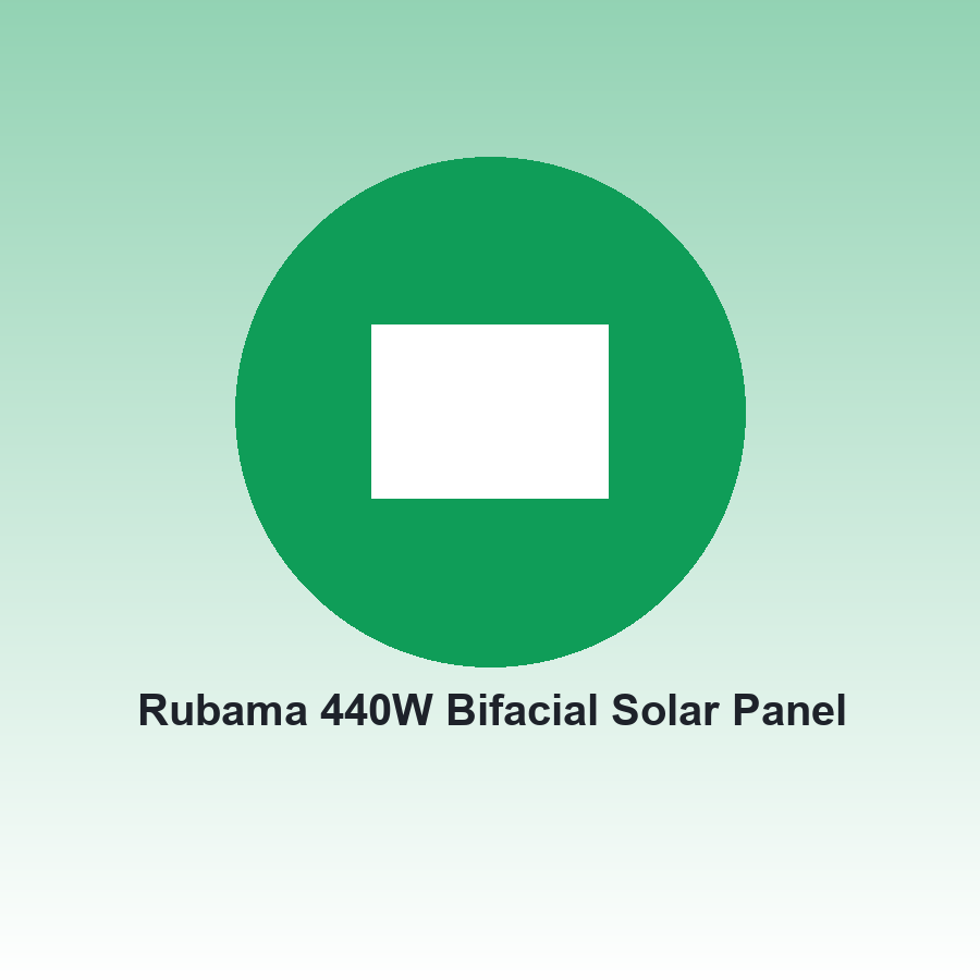 Rubama 440W Bifacial Solar Panel